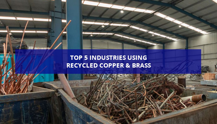 Top 5 Industries Using Recycled Copper & Brass
